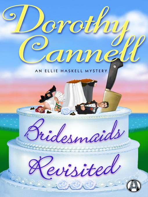 Title details for Bridesmaids Revisited by Dorothy Cannell - Available